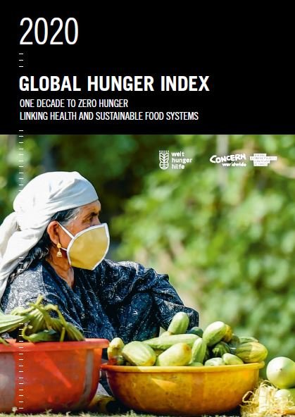 2020 Global Hunger Index: One Decade to Zero Hunger, Linking Health and Sustainable Food Systems