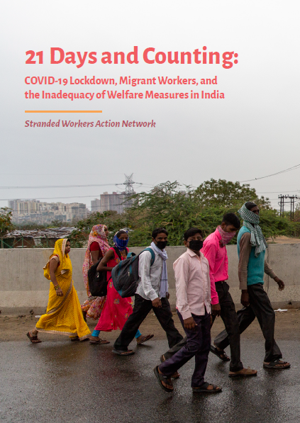 21 Days and Counting- COVID-19 Lockdown, Migrant Workers, and the Inadequacy of Welfare Measures in India
