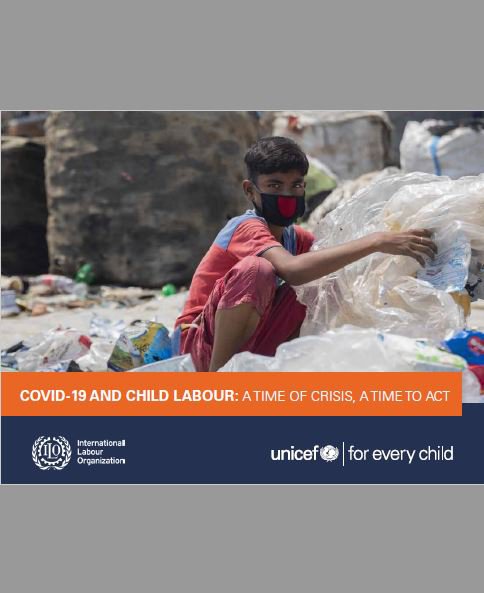 COVID-19 and Child Labour: A time of crisis, a time to act