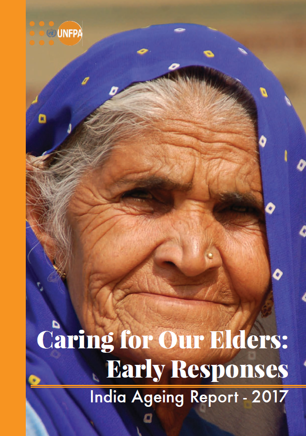 Caring for our elders: Early Responses India Ageing Report 2017