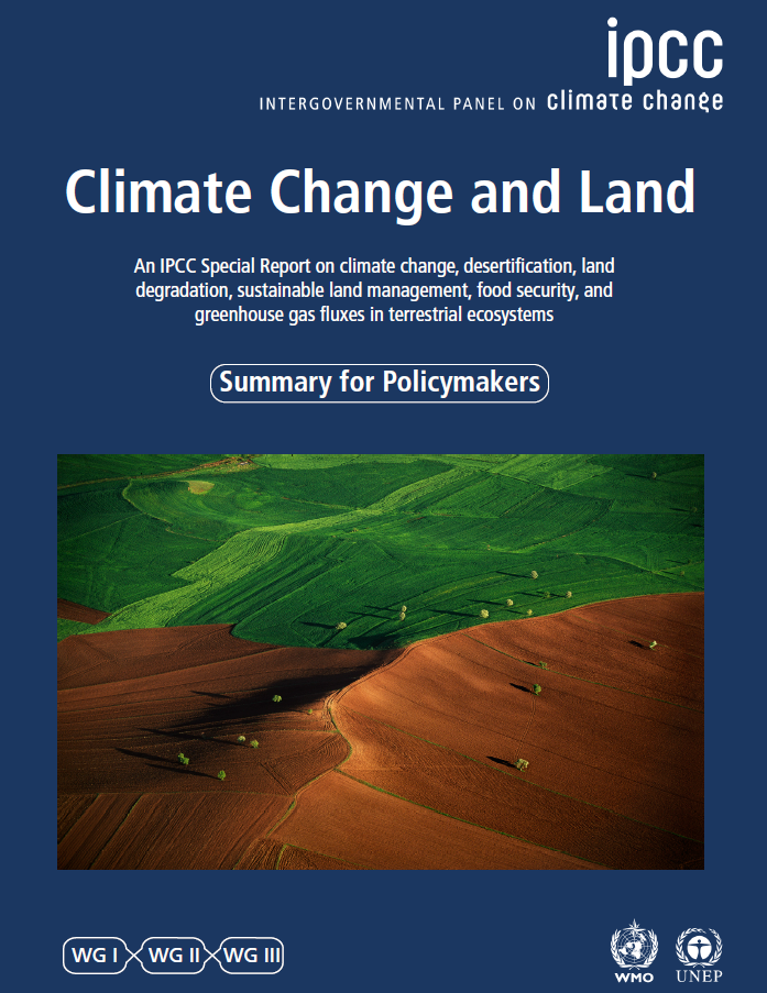 Climate Change and Land: an IPCC special report on climate change, desertification, land degradation, sustainable land management, food security, and greenhouse gas fluxes in terrestrial ecosystems