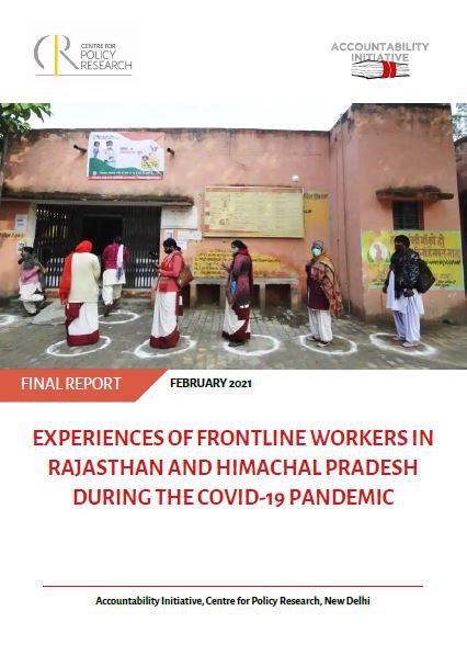 Experiences of Frontline Workers in Rajasthan and Himachal Pradesh during the Covid-19 Pandemic