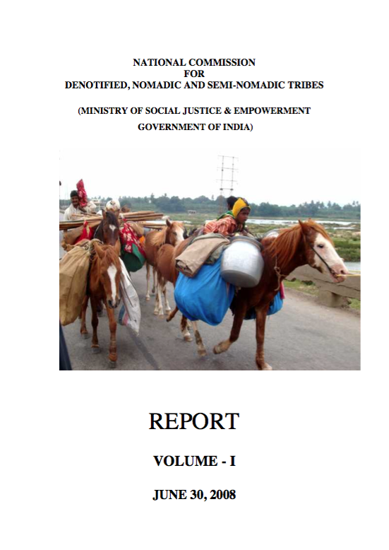 National Commission for Denotified, Nomadic and Semi-Nomadic Tribes: Report – Volume I