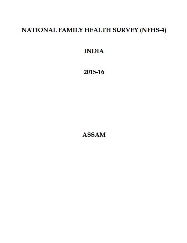National Family Health Survey (NFHS-4) 2015-2016: Assam                         