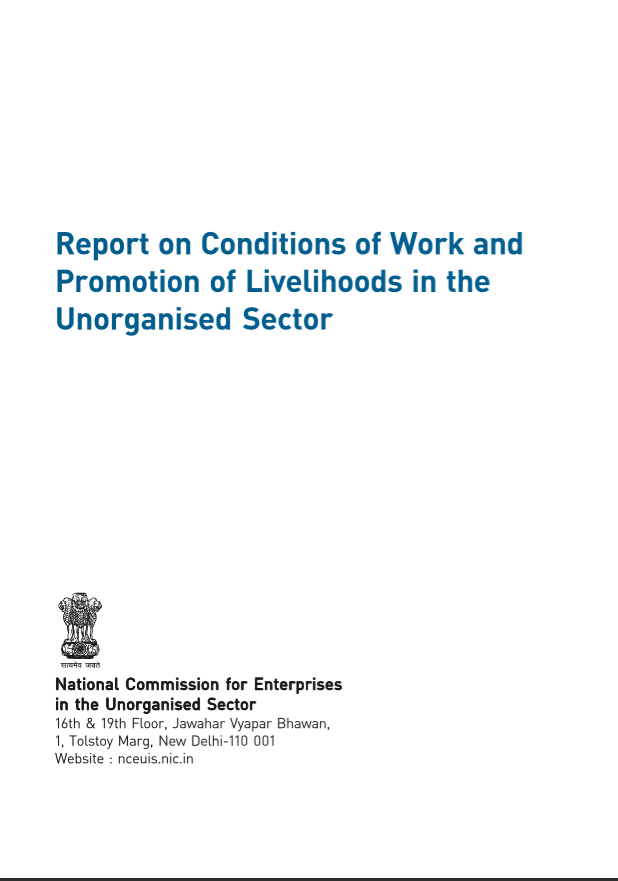 Report on Conditions of Work and Promotion of Livelihoods in the Unorganised Sector