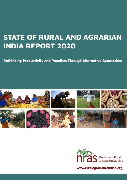 State of Rural and Agrarian India Report 2020: Rethinking Productivity and Populism through Alternative Approaches