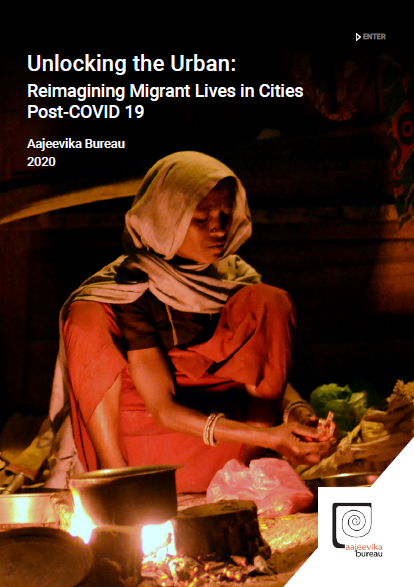 Unlocking the Urban: Reimagining Migrant Lives in Cities Post-COVID 19