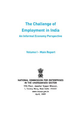 The Challenge of Employment in India: An Informal Economy Perspective; Vols. I and II