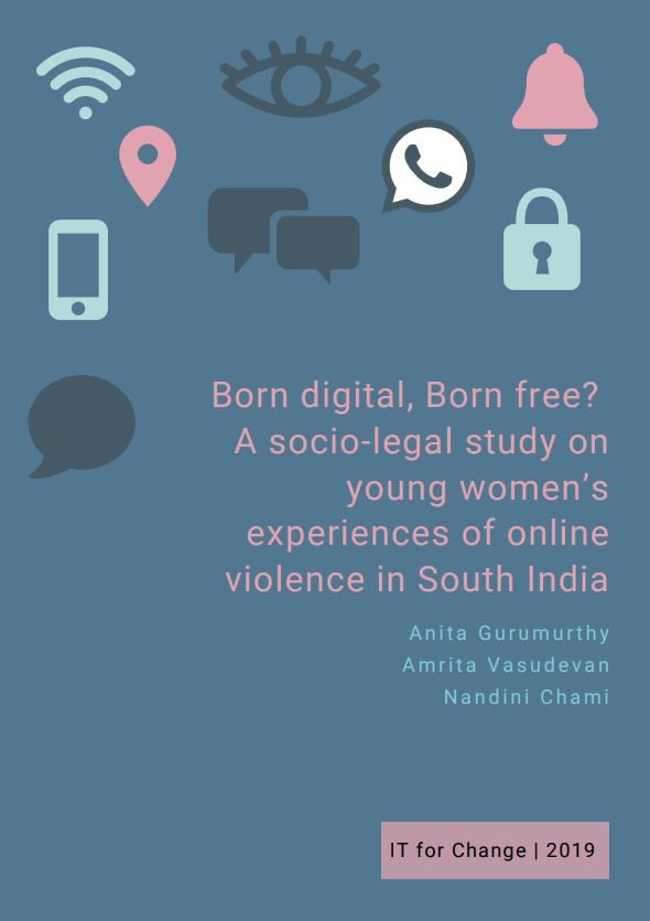 Born digital, Born free? A socio-legal study on young women’s experiences of online violence in South India