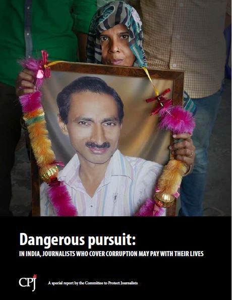 Dangerous pursuit: In India, journalists who cover corruption may pay with their lives