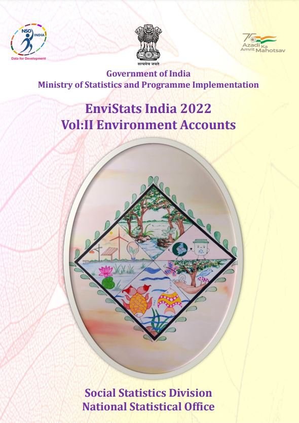 EnviStats – India 2022 (Volume II: Environment Accounts)