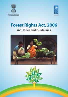The Scheduled Tribes and Other Traditional Forest Dwellers (Recognition of Forest Rights) Act, 2006