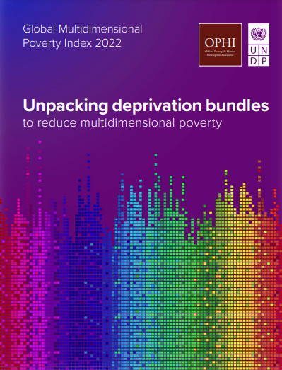 Global Multidimensional Poverty Index 2022: Unpacking deprivation bundles to reduce multidimensional poverty