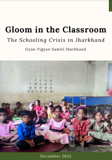 Gloom in the Classroom: The Schooling Crisis in Jharkhand