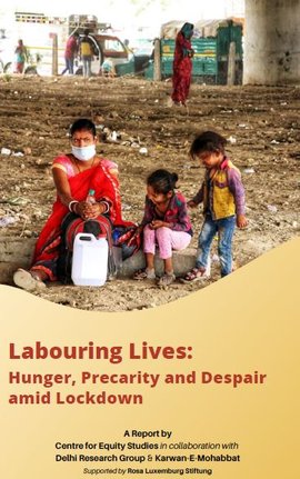 Labouring Lives: Hunger, Precarity and Despair amid Lockdown
