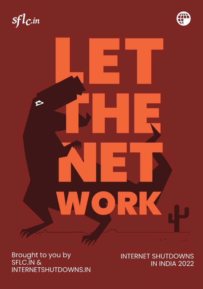 Let The Net Work: Internet Shutdowns in India 2022