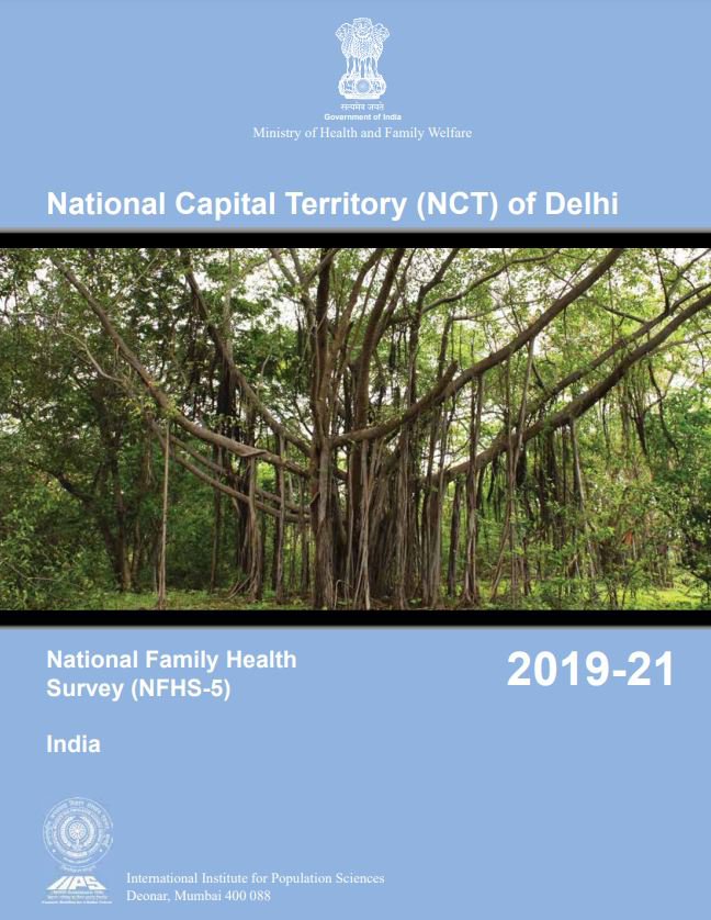 National Family Health Survey (NFHS-5) 2019-21: National Capital Territory (NCT) of Delhi