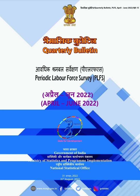 Periodic Labour Force Survey (PLFS) Quarterly Bulletin: April-June 2022