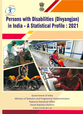 Persons with Disabilities (Divyangjan) in India - A Statistical Profile: 2021