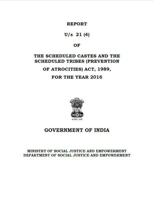 Report of the Scheduled Castes and the Scheduled Tribes (Prevention of Atrocities) Act, 1989, for the year 2016