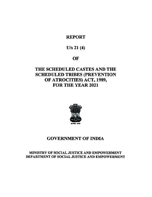 Report of the Scheduled Castes and the Scheduled Tribes (Prevention of Atrocities) Act, 1989, for the year 2021