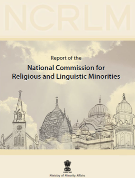 Report of the National Commission for Religious and Linguistic Minorities (Volumes I and II)