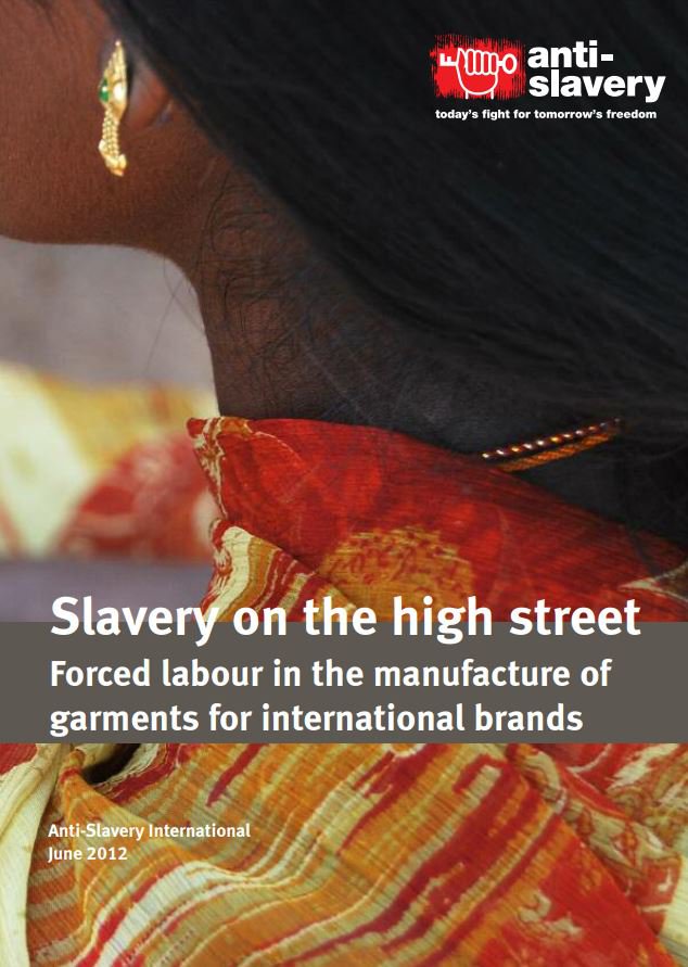 Slavery on the high street: Forced labour in the manufacture of garments for international brands