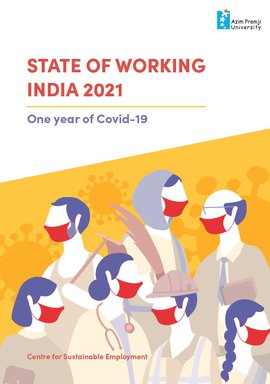 State of Working India 2021: One year of Covid-19
