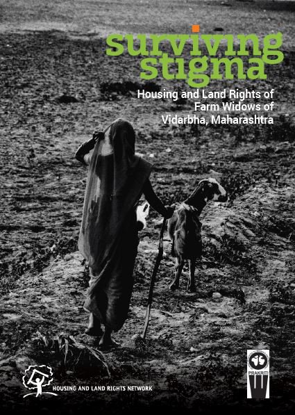 Surviving Stigma: Housing and Land Rights of Farm Widows of Vidarbha, Maharashtra