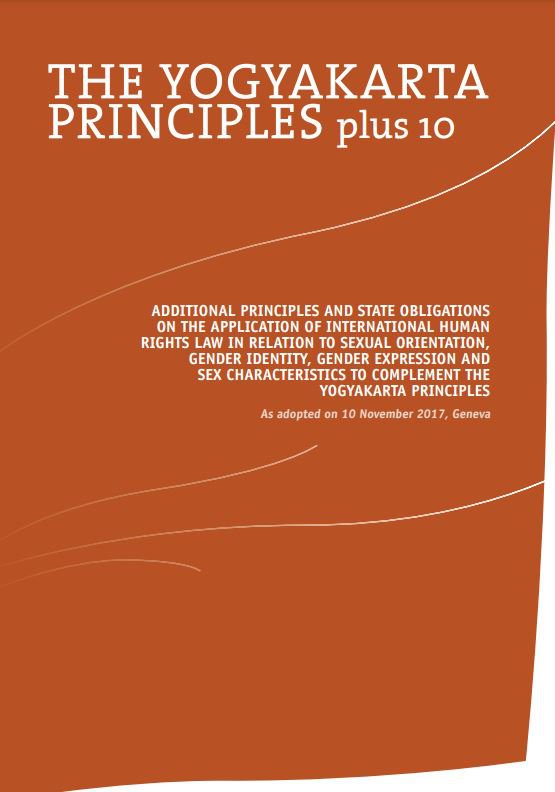 The Yogyakarta Principles plus 10– Additional principles and state obligations on the application of international human rights law in relation to sexual orientation, gender identity, gender expression and sex characteristics to complement the Yogyakarta