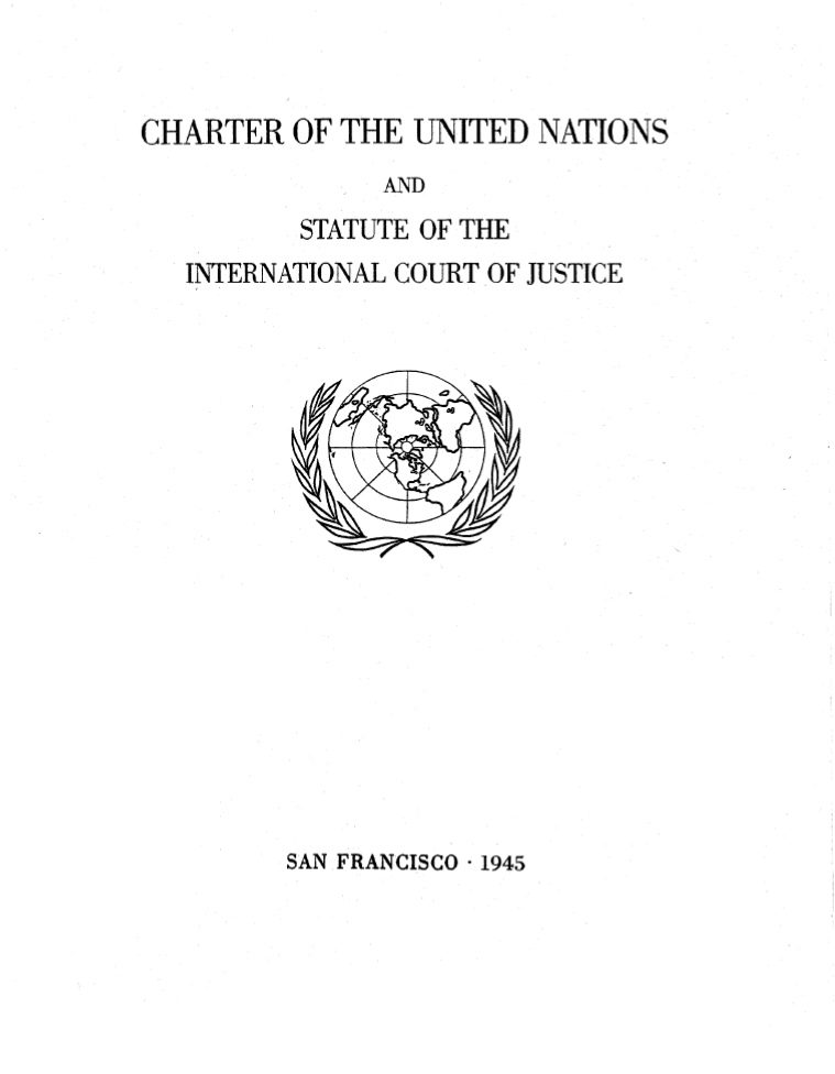 Charter of the United Nations and Statute of the International Court of Justice Charter of the United Nations and Statute of the International Court of Justice